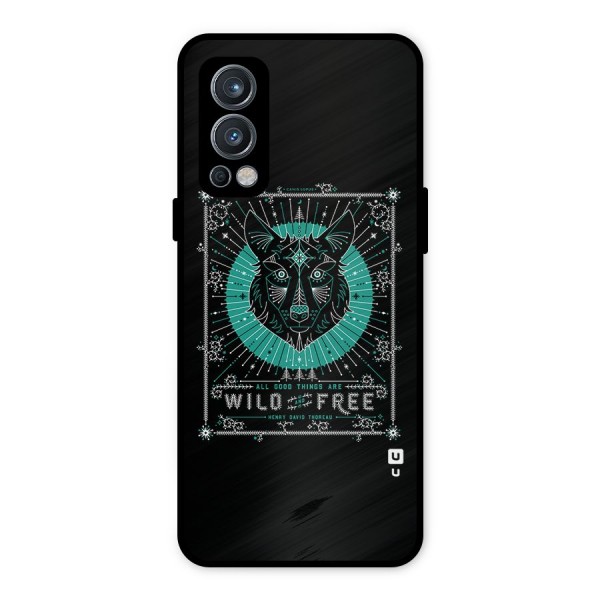All Good Things Wild and Free Metal Back Case for OnePlus Nord 2 5G