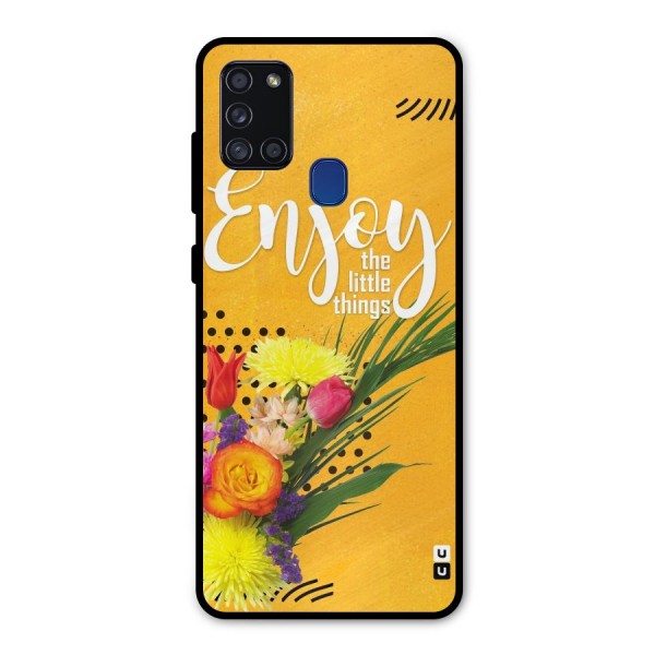 Always Enjoy Little Things Metal Back Case for Galaxy A21s