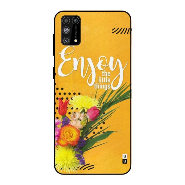 Always Enjoy Little Things Metal Back Case for Galaxy F41