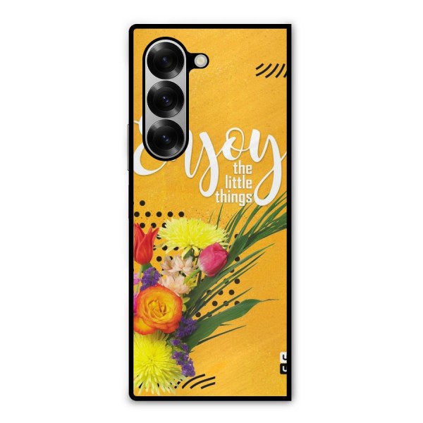 Always Enjoy Little Things Metal Back Case for Galaxy Z Fold6