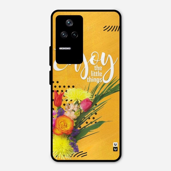 Always Enjoy Little Things Metal Back Case for Poco F4 5G