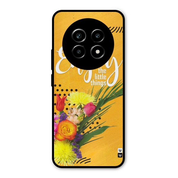 Always Enjoy Little Things Metal Back Case for Realme 13 Pro