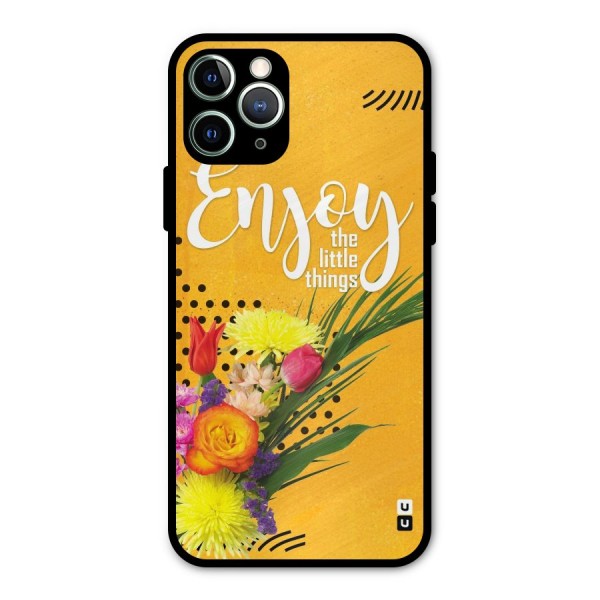 Always Enjoy Little Things Metal Back Case for iPhone 11 Pro Max