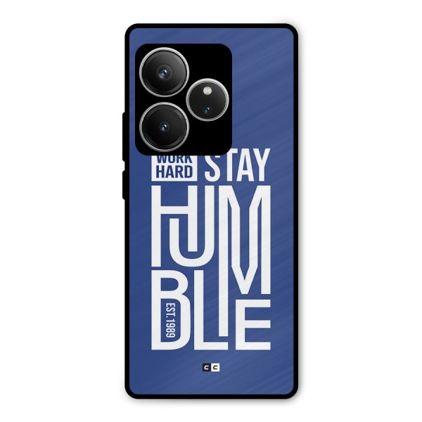 Always Stay Humble Metal Back Case for Realme GT 6