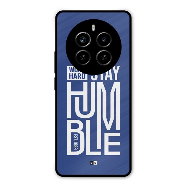 Always Stay Humble Metal Back Case for Realme P1 Pro