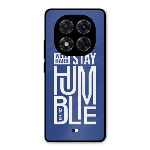 Always Stay Humble Metal Back Case for Redmi Note 14 Pro 5G
