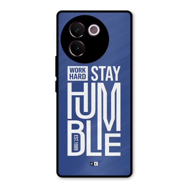 Always Stay Humble Metal Back Case for Vivo V30e