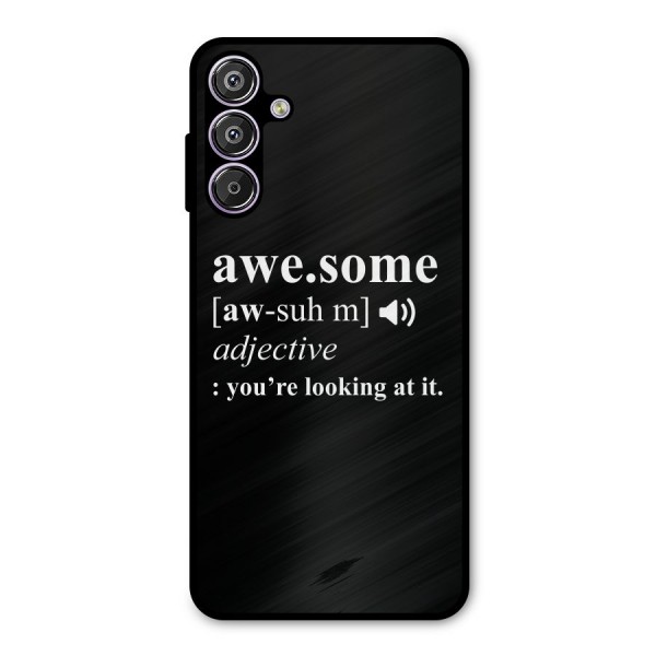 Awesome Looking at it Metal Back Case for Galaxy F15