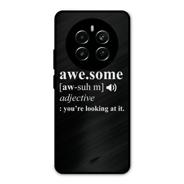 Awesome Looking at it Metal Back Case for Realme 12 Pro Plus