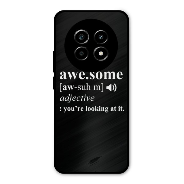 Awesome Looking at it Metal Back Case for Realme 13 Pro