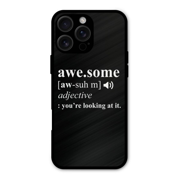 Awesome Looking at it Metal Back Case for iPhone 16 Pro Max