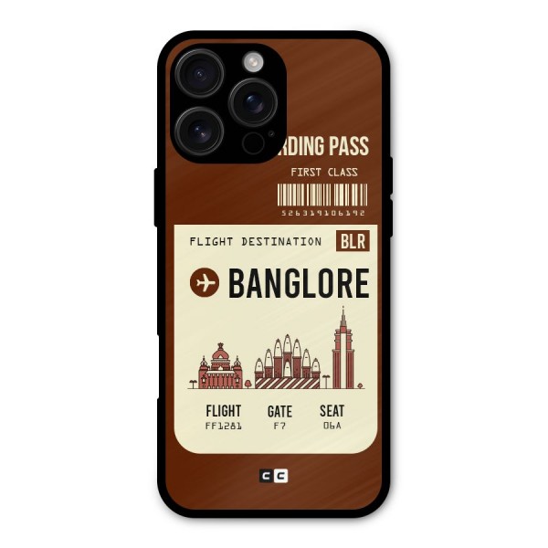 Banglore Boarding Pass Metal Back Case for iPhone 16 Pro Max