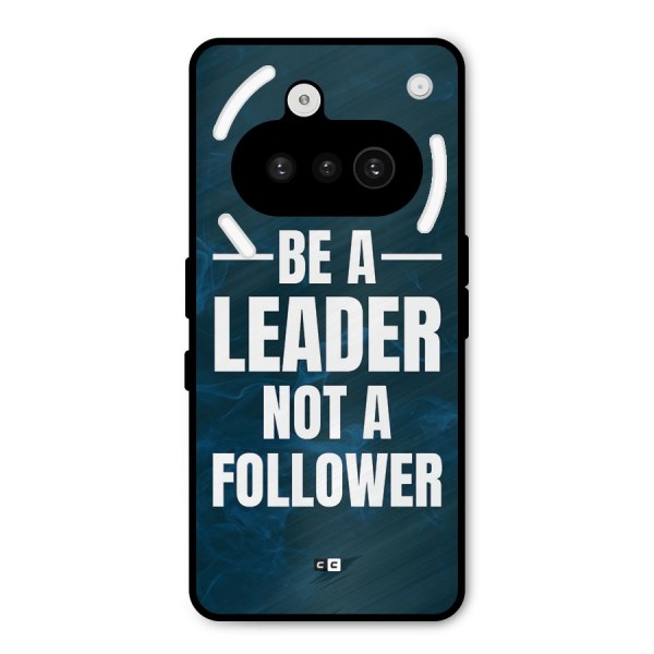 Be A Leader Metal Back Case for Nothing Phone 3a