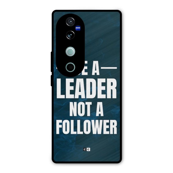 Be A Leader Metal Back Case for Vivo V40 Pro