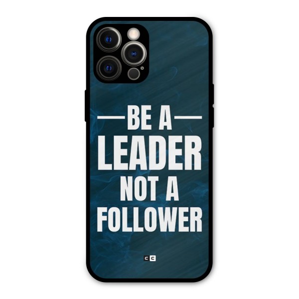 Be A Leader Metal Back Case for iPhone 12 Pro Max