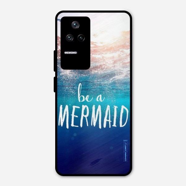 Be A Mermaid Metal Back Case for Poco F4 5G