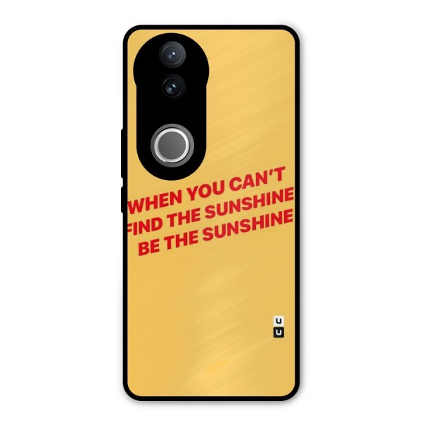 Be The Sunshine Metal Back Case for Vivo V50e