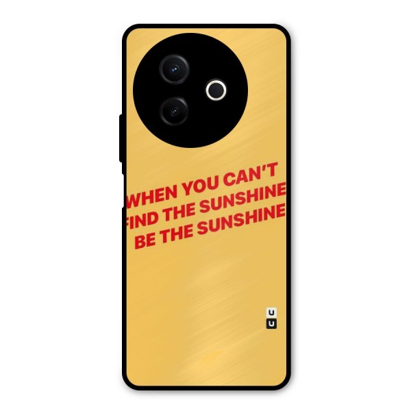 Be The Sunshine Metal Back Case for Vivo Y39