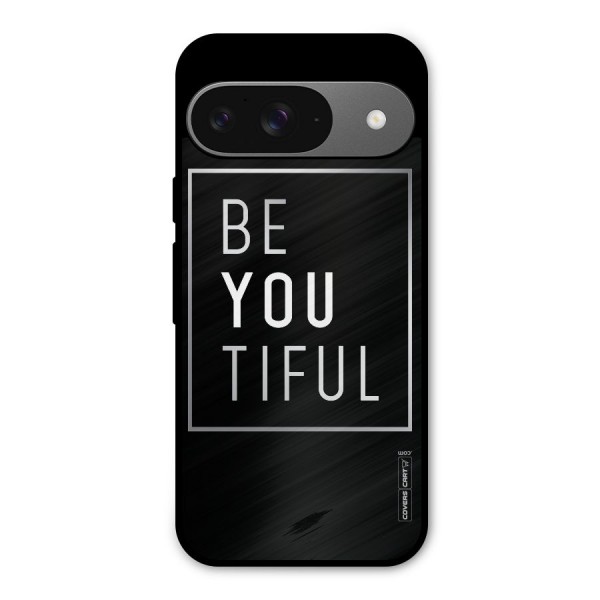 Be You Beautiful Metal Back Case for Google Pixel 9