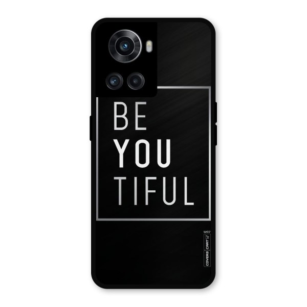 Be You Beautiful Metal Back Case for OnePlus 10R