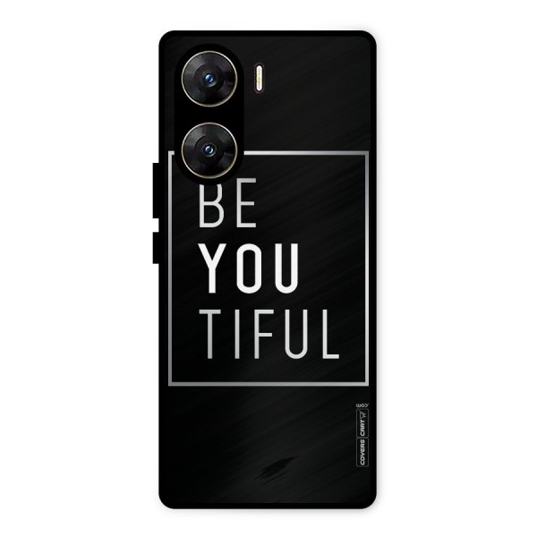Be You Beautiful Metal Back Case for Vivo V29e