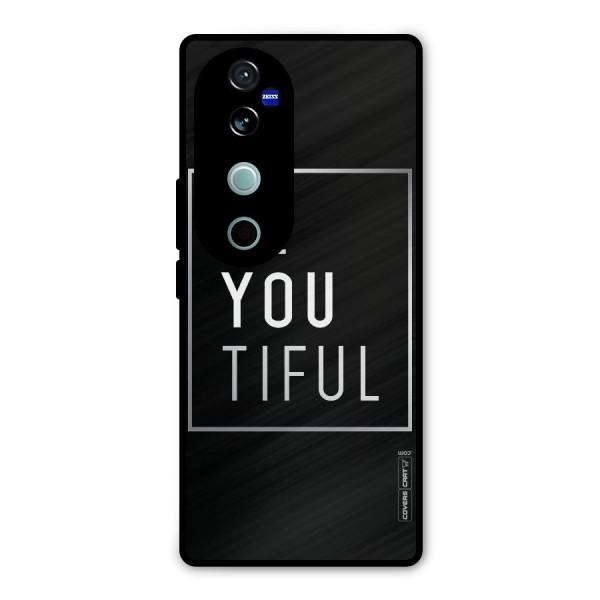 Be You Beautiful Metal Back Case for Vivo V40 Pro