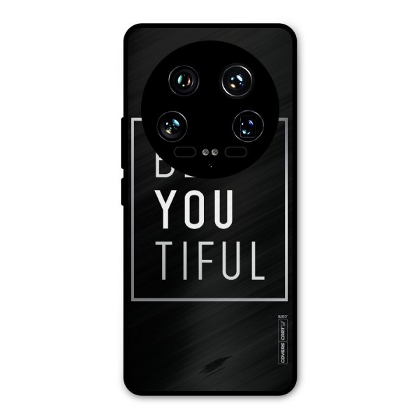 Be You Beautiful Metal Back Case for Xiaomi 14 Ultra