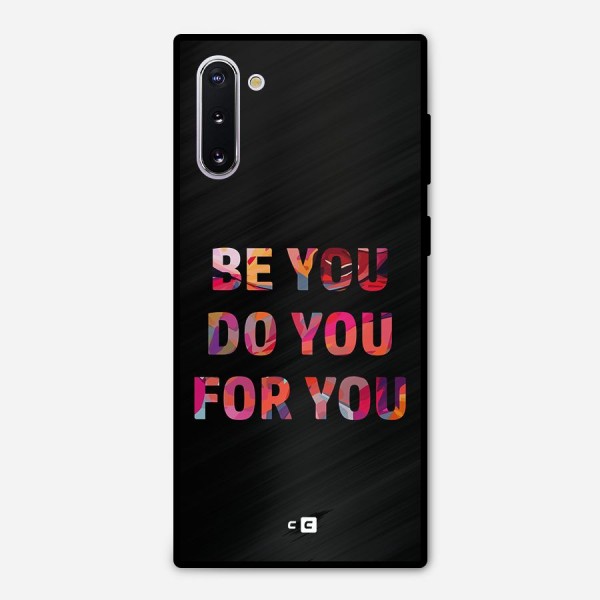 Be You Do You For You Metal Back Case for Galaxy Note 10