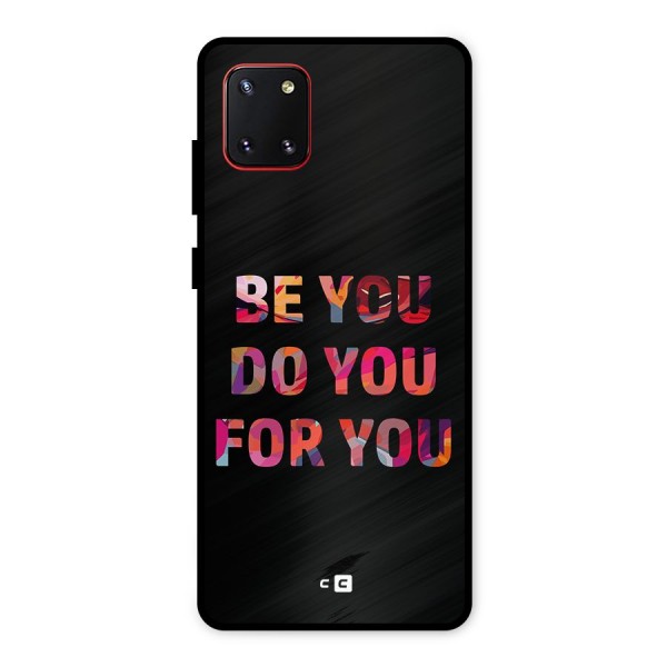 Be You Do You For You Metal Back Case for Galaxy Note 10 Lite