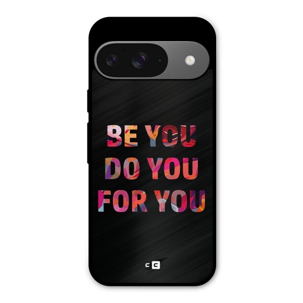 Be You Do You For You Metal Back Case for Google Pixel 9