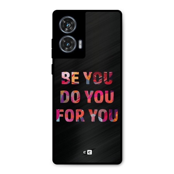 Be You Do You For You Metal Back Case for Motorola G96