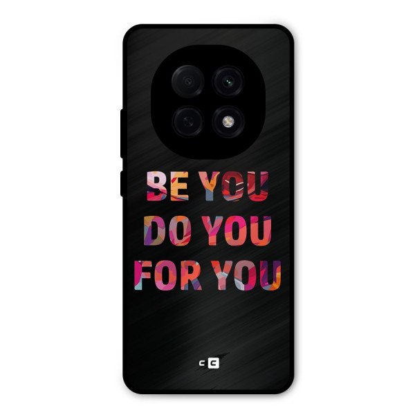Be You Do You For You Metal Back Case for Oppo F29 Pro