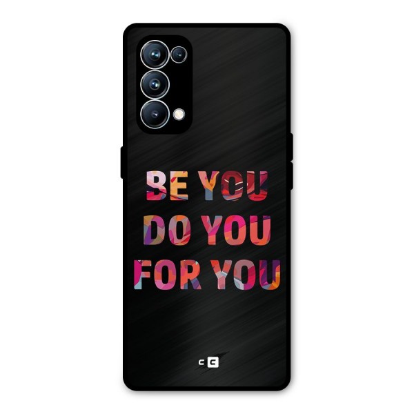 Be You Do You For You Metal Back Case for Oppo Reno5 Pro 5G