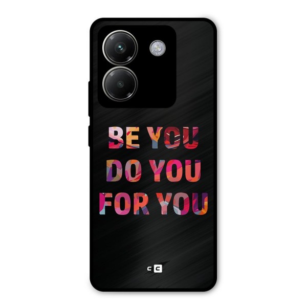 Be You Do You For You Metal Back Case for Poco M7 Pro 5G