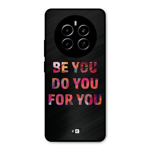 Be You Do You For You Metal Back Case for Realme P1