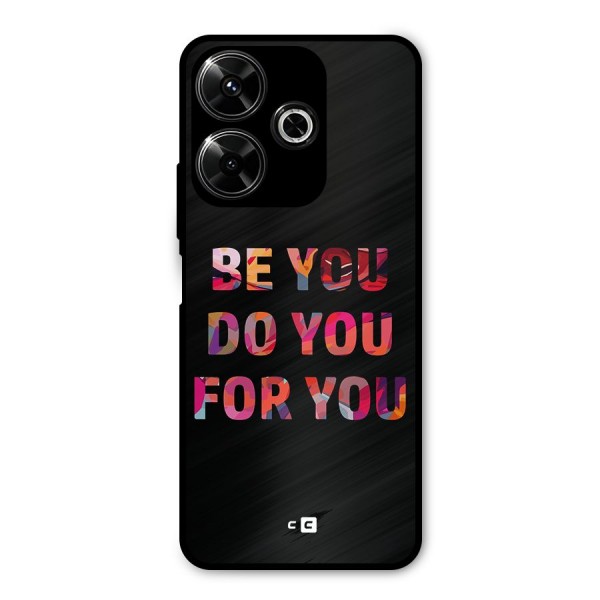 Be You Do You For You Metal Back Case for Redmi 13 5G