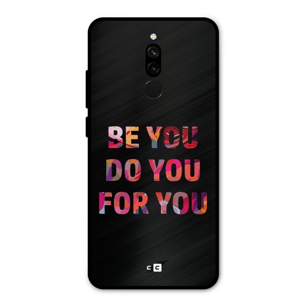 Be You Do You For You Metal Back Case for Redmi 8