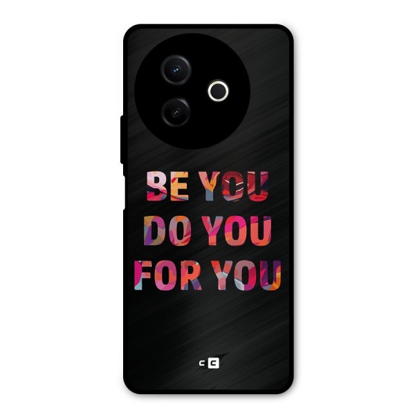 Be You Do You For You Metal Back Case for Vivo Y39