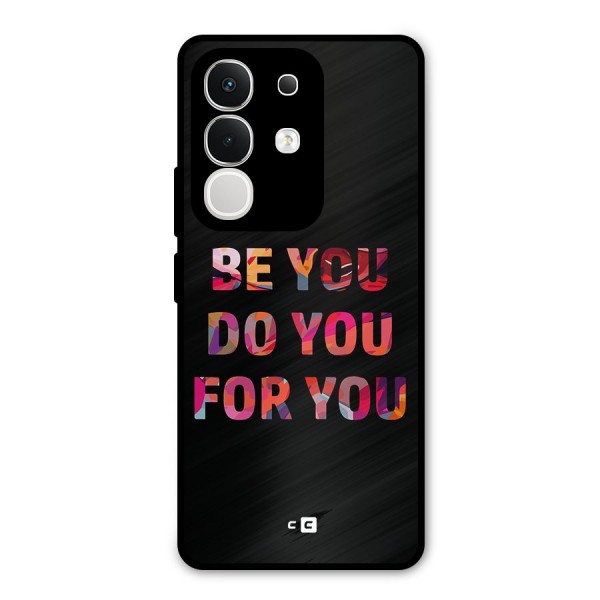 Be You Do You For You Metal Back Case for iQOO Z10x