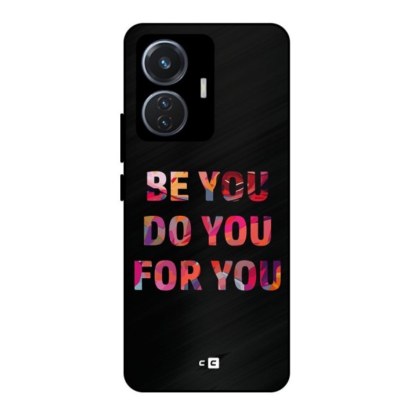 Be You Do You For You Metal Back Case for iQOO Z6 44W
