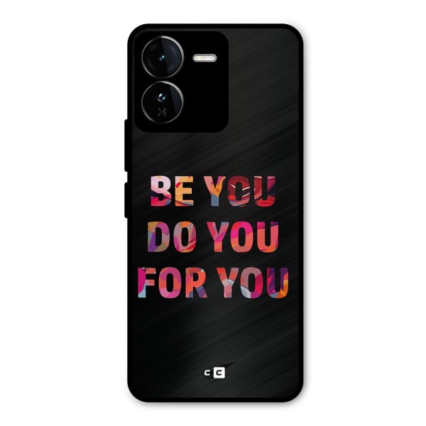 Be You Do You For You Metal Back Case for iQOO Z9