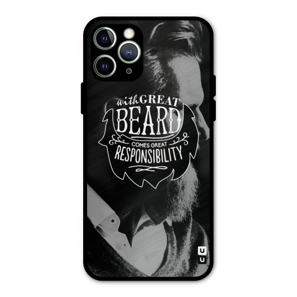 Beard Responsibility Quote Metal Back Case for iPhone 11 Pro Max