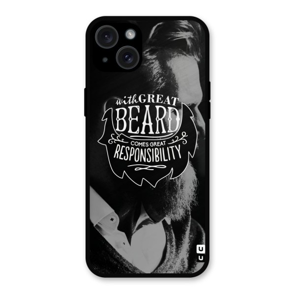 Beard Responsibility Quote Metal Back Case for iPhone 15 Plus