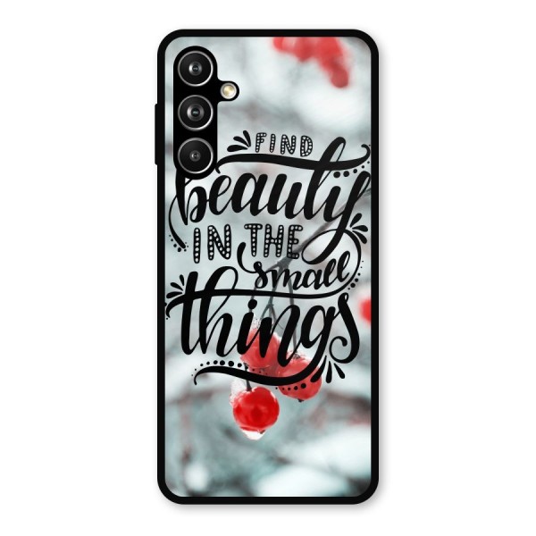 Beauty in Small Things Metal Back Case for Galaxy F54