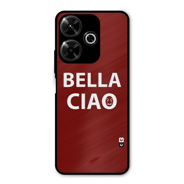 Bella Ciao Typography Art Metal Back Case for Poco M6 Plus
