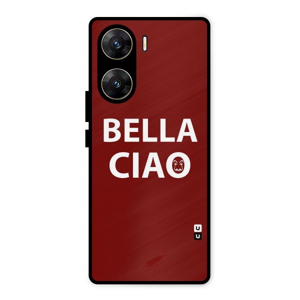 Bella Ciao Typography Art Metal Back Case for Vivo V29e