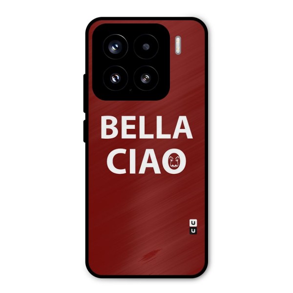 Bella Ciao Typography Art Metal Back Case for Xiaomi 15