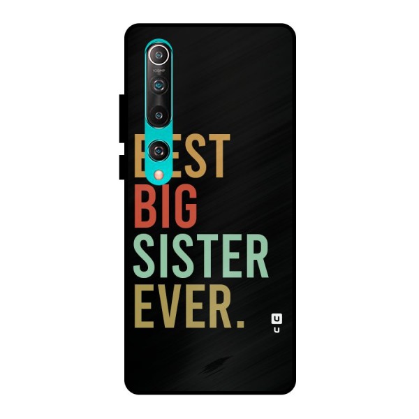 Best Big Sister Ever Metal Back Case for Mi 10