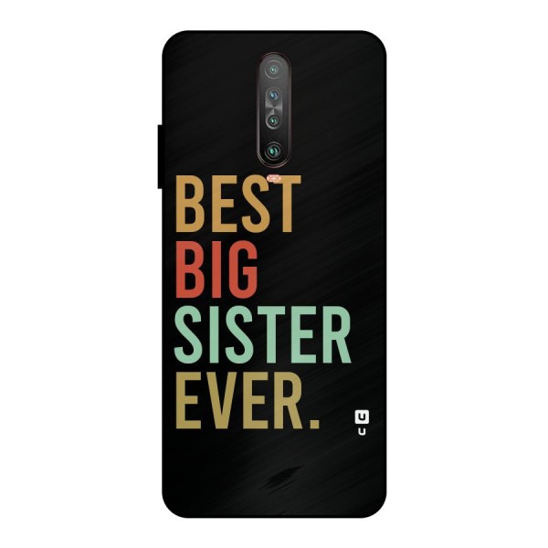 Best Big Sister Ever Metal Back Case for Poco X2