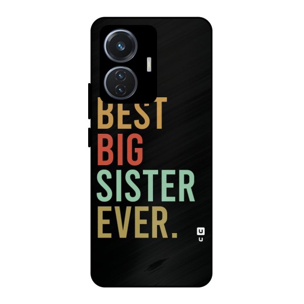 Best Big Sister Ever Metal Back Case for iQOO Z6 44W